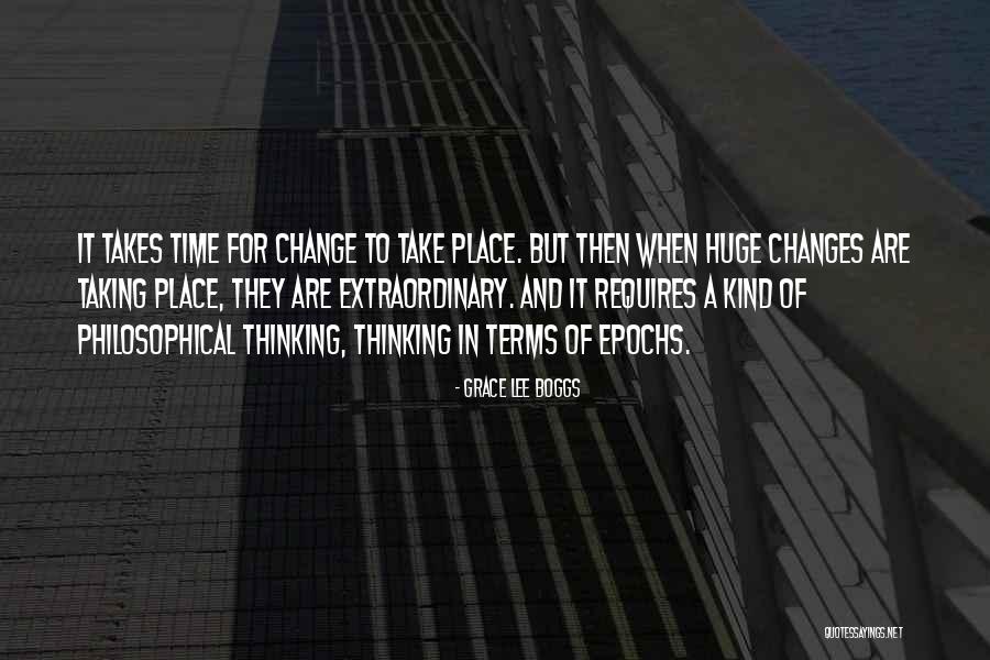 Change Taking Time Quotes By Grace Lee Boggs Change Taking Time Quotes By Grace Lee Boggs