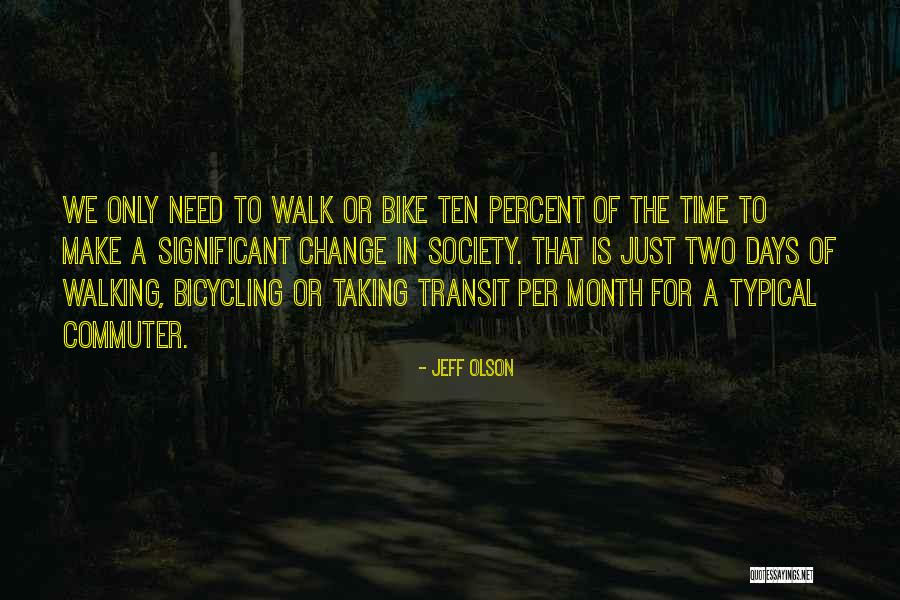Change Taking Time Quotes By Jeff Olson Change Taking Time Quotes By Jeff Olson