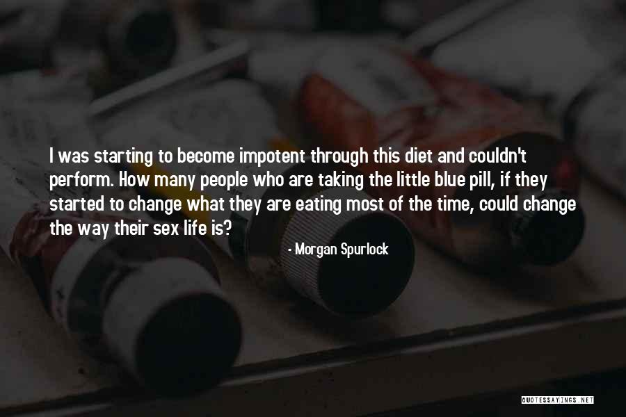 Change Taking Time Quotes By Morgan Spurlock Change Taking Time Quotes By Morgan Spurlock