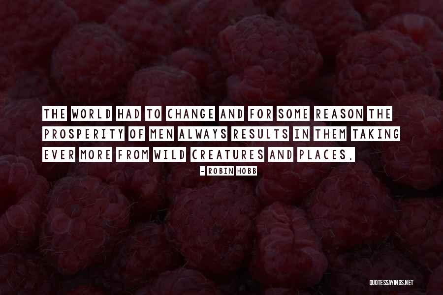 Change Taking Time Quotes By Robin Hobb Change Taking Time Quotes By Robin Hobb