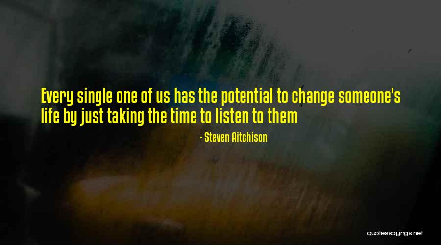 Change Taking Time Quotes By Steven Aitchison Change Taking Time Quotes By Steven Aitchison