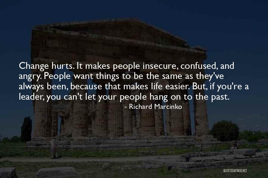 Change That Hurts Quotes By Richard Marcinko