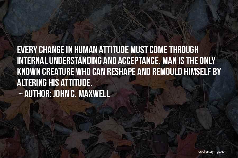 Change The Attitude Quotes By John C. Maxwell