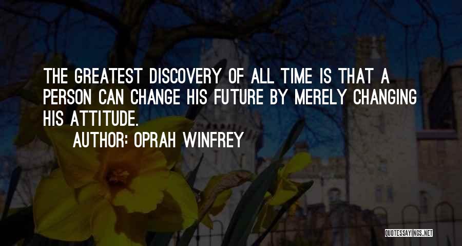 Change The Attitude Quotes By Oprah Winfrey