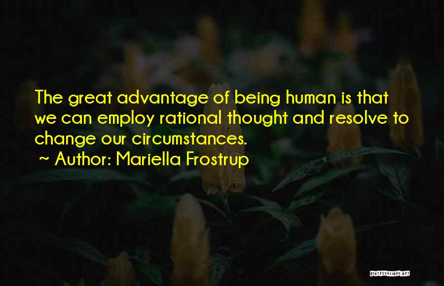 Change The Circumstances Quotes By Mariella Frostrup