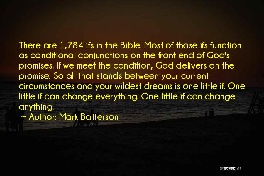 Change The Circumstances Quotes By Mark Batterson