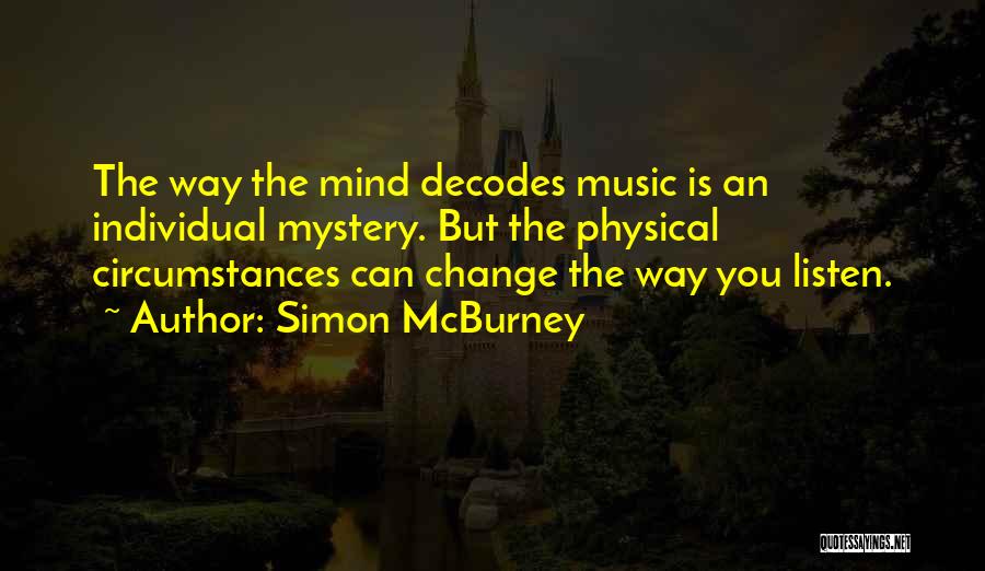 Change The Circumstances Quotes By Simon McBurney