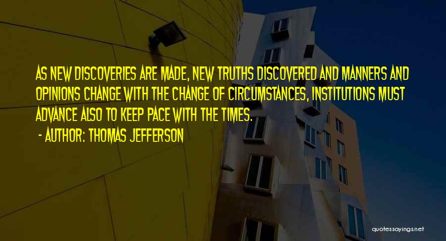 Change The Circumstances Quotes By Thomas Jefferson