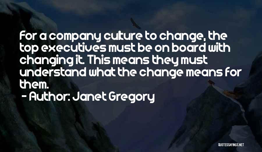 Change The Culture Quotes By Janet Gregory