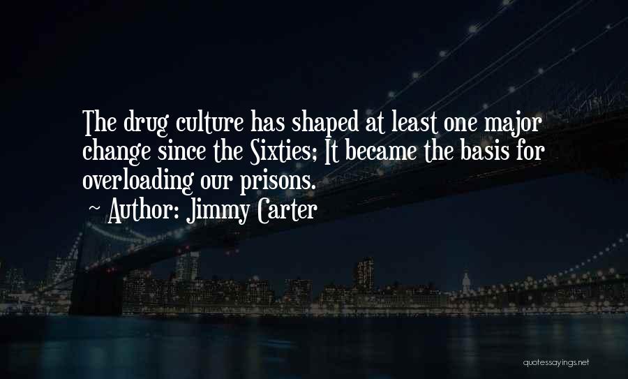 Change The Culture Quotes By Jimmy Carter