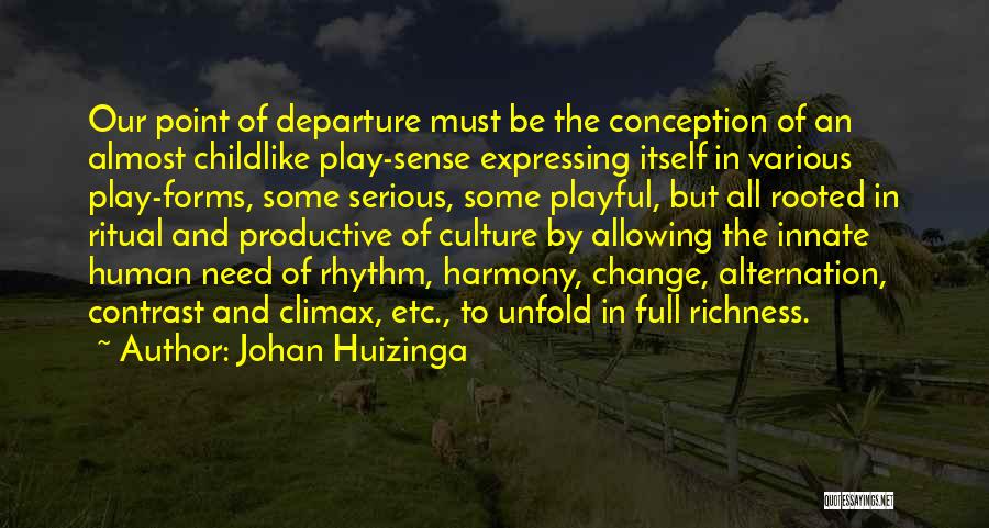 Change The Culture Quotes By Johan Huizinga