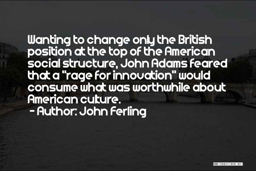Change The Culture Quotes By John Ferling