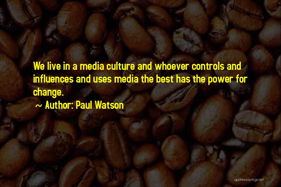 Change The Culture Quotes By Paul Watson