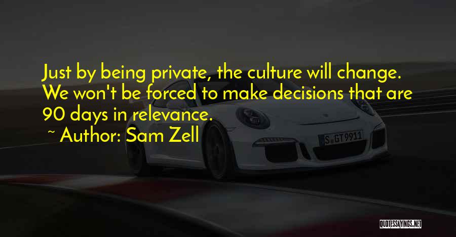 Change The Culture Quotes By Sam Zell
