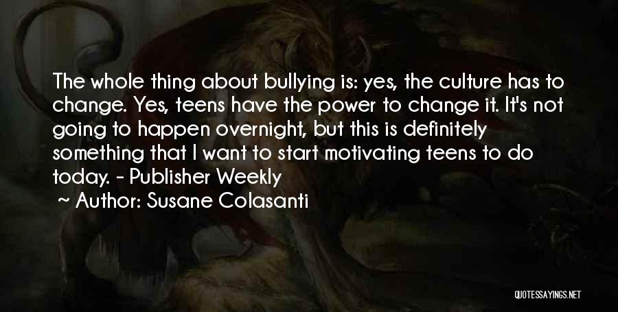 Change The Culture Quotes By Susane Colasanti