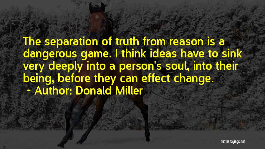 Change The Game Quotes By Donald Miller