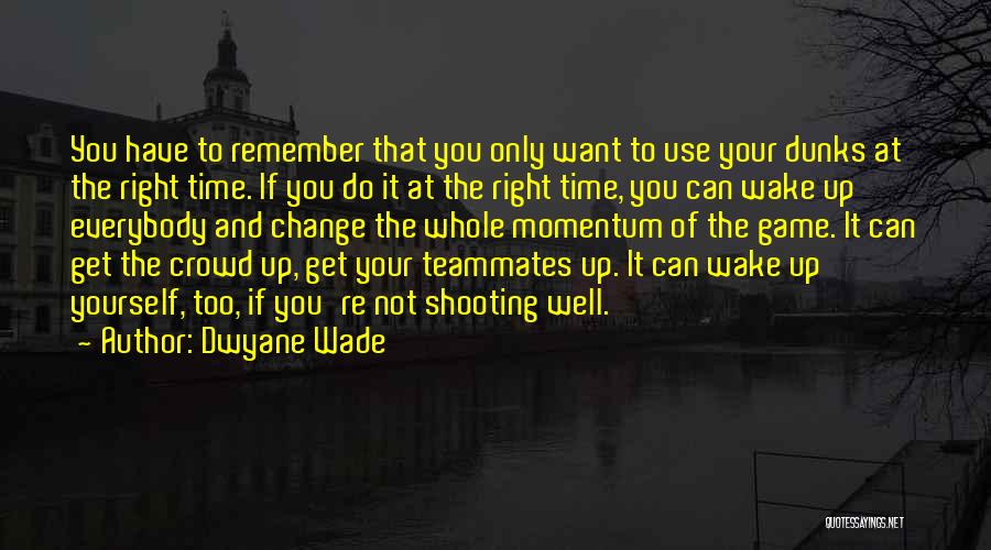 Change The Game Quotes By Dwyane Wade