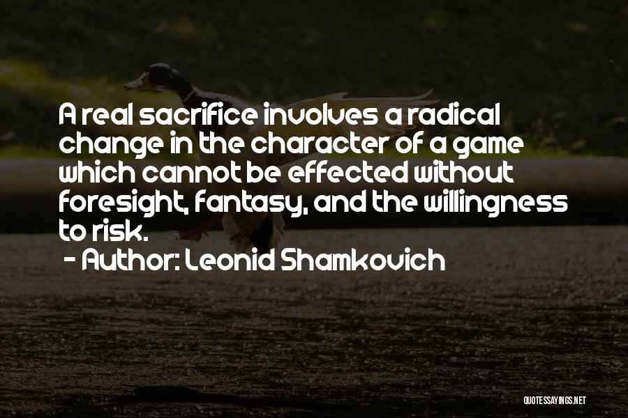 Change The Game Quotes By Leonid Shamkovich