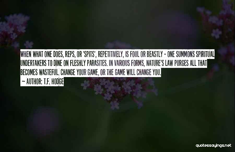 Change The Game Quotes By T.F. Hodge