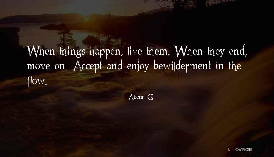 Change The Life Quotes By Akemi G