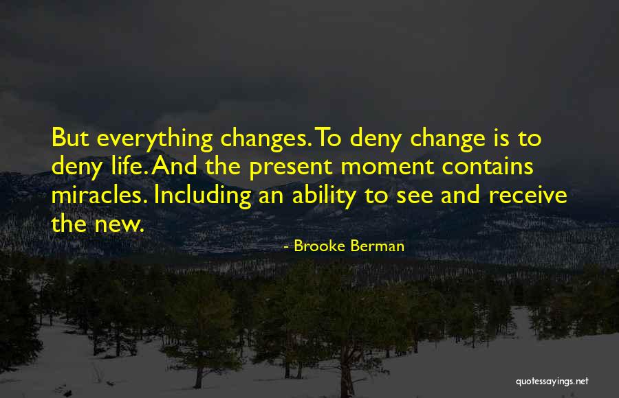 Change The Life Quotes By Brooke Berman