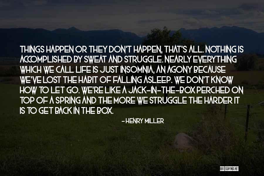 Change The Life Quotes By Henry Miller