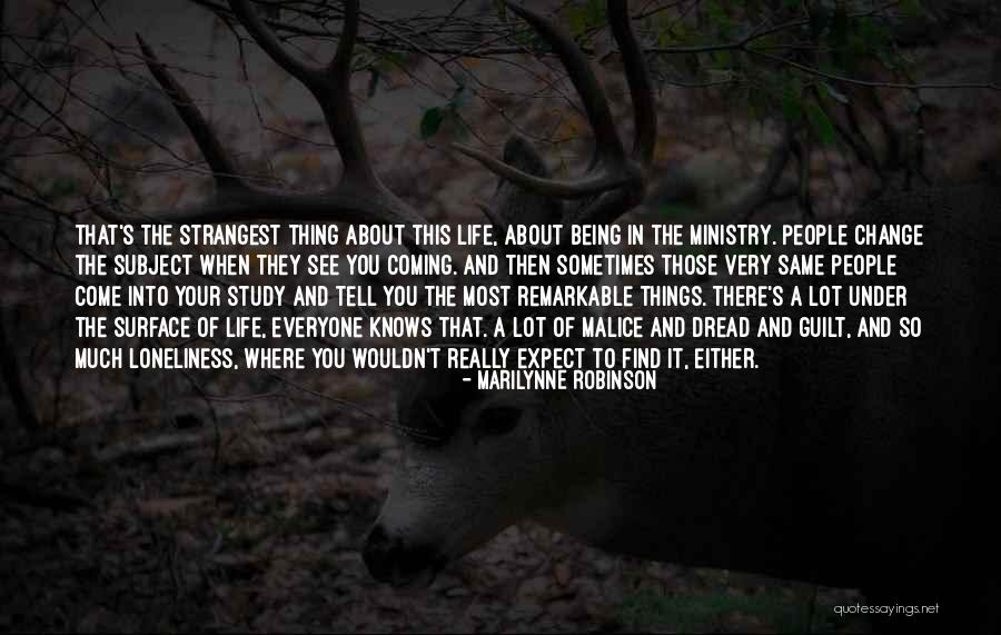 Change The Life Quotes By Marilynne Robinson