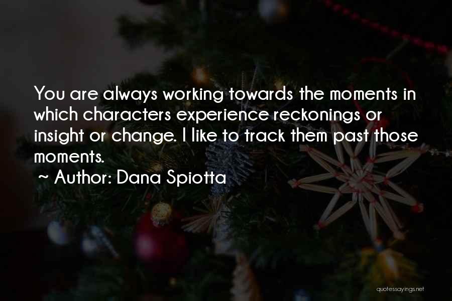 Change The Past Quotes By Dana Spiotta