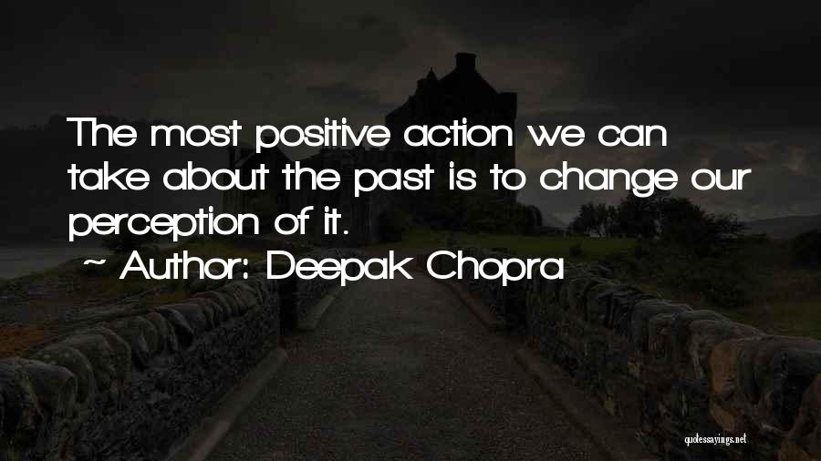 Change The Past Quotes By Deepak Chopra