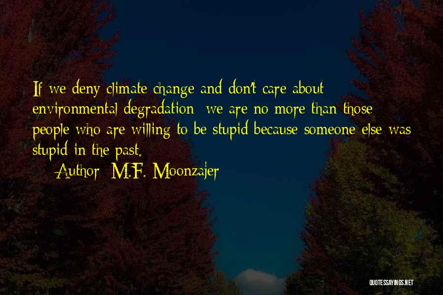Change The Past Quotes By M.F. Moonzajer