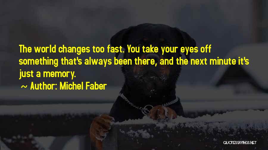 Change The Past Quotes By Michel Faber