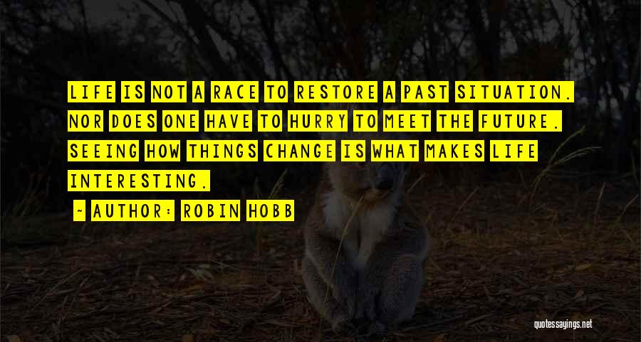 Change The Past Quotes By Robin Hobb