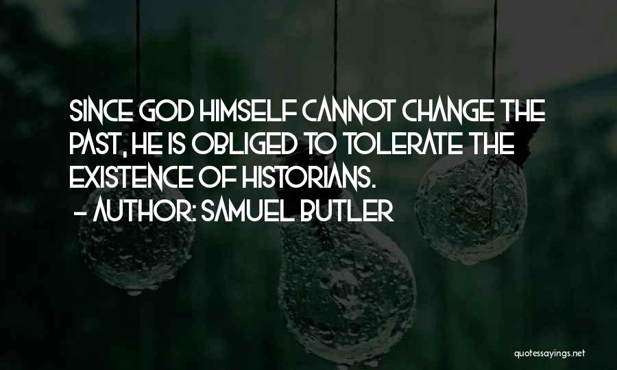 Change The Past Quotes By Samuel Butler