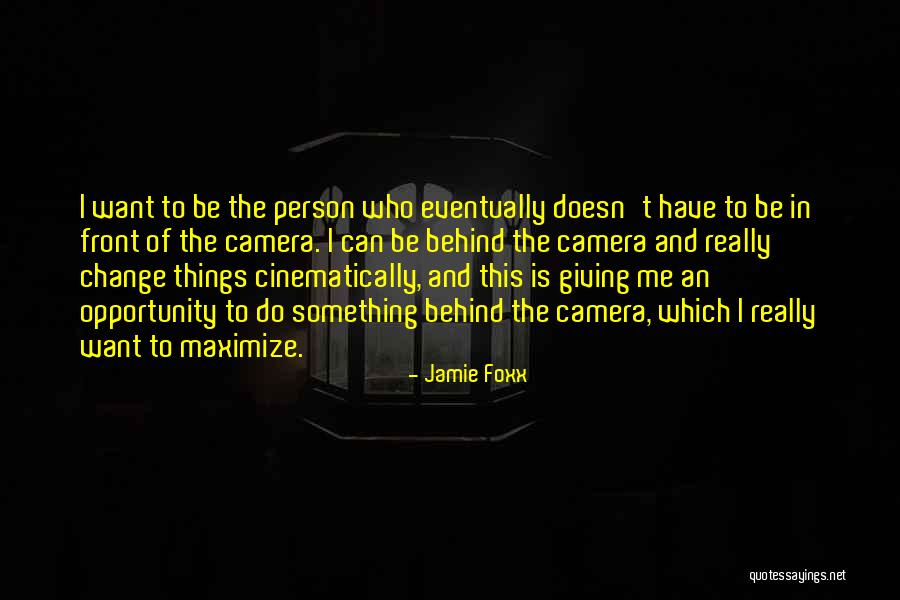 Change The Person Quotes By Jamie Foxx