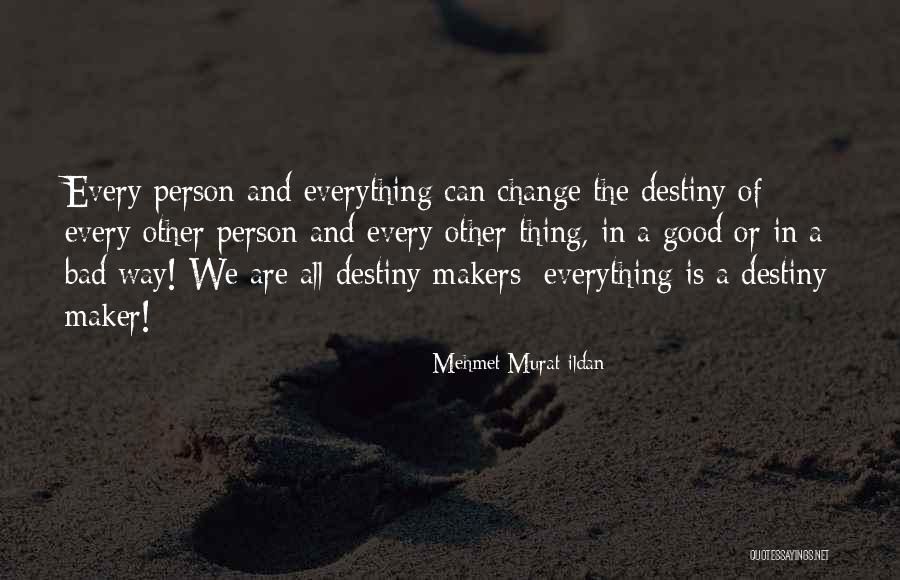 Change The Person Quotes By Mehmet Murat Ildan