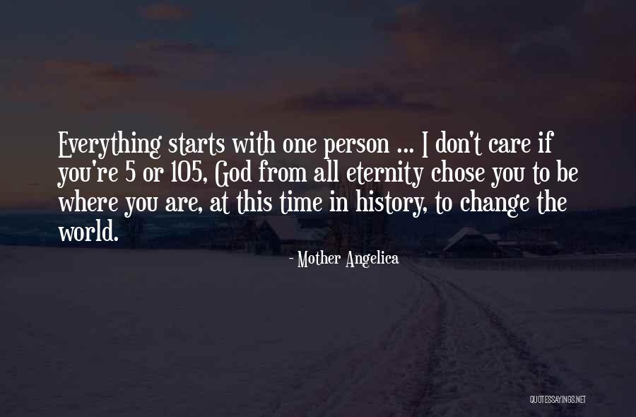 Change The Person Quotes By Mother Angelica