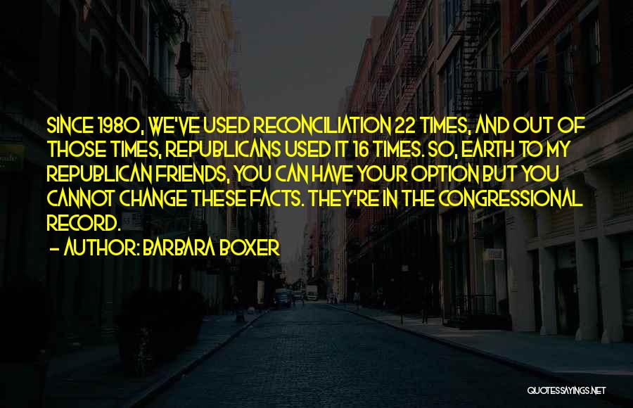 Change The Record Quotes By Barbara Boxer