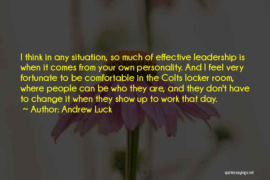 Change The Situation Quotes By Andrew Luck