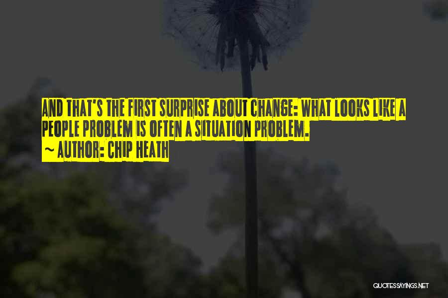 Change The Situation Quotes By Chip Heath