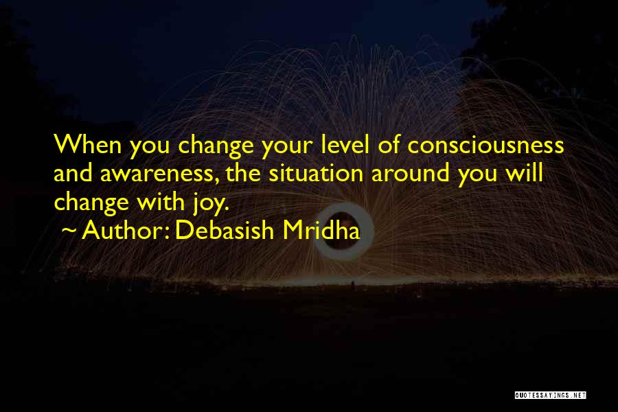 Change The Situation Quotes By Debasish Mridha