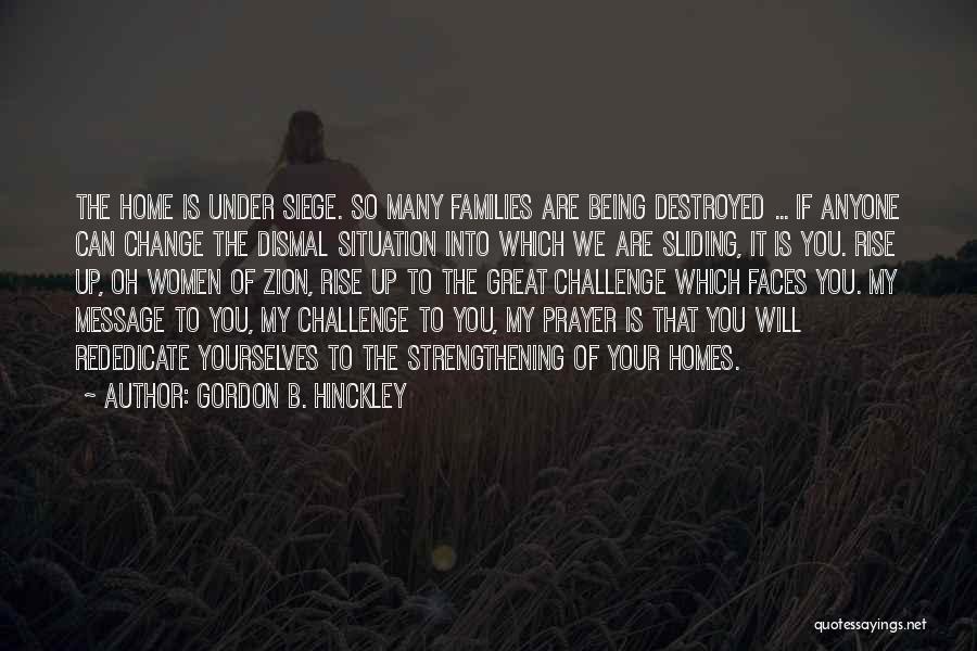 Change The Situation Quotes By Gordon B. Hinckley