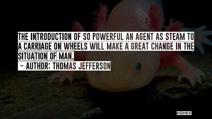 Change The Situation Quotes By Thomas Jefferson