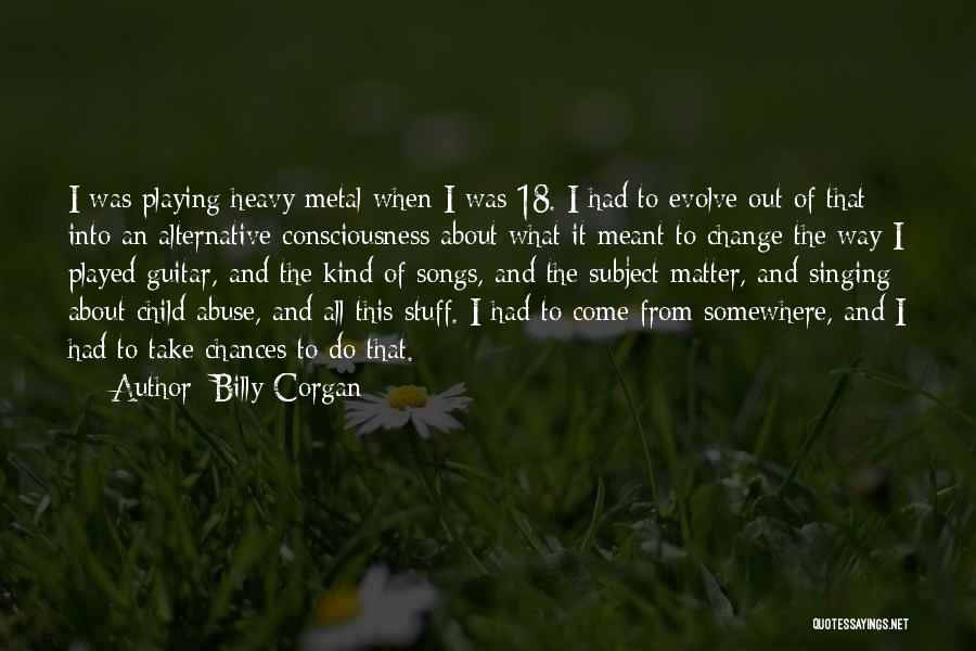 Change The Subject Quotes By Billy Corgan
