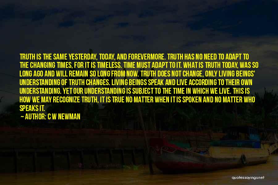 Change The Subject Quotes By C W Newman
