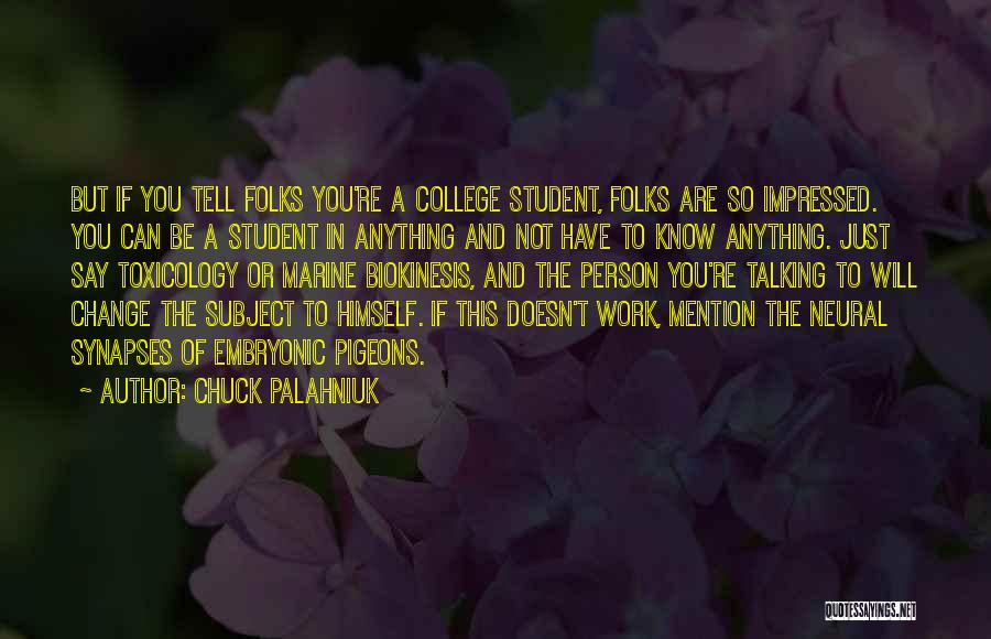 Change The Subject Quotes By Chuck Palahniuk