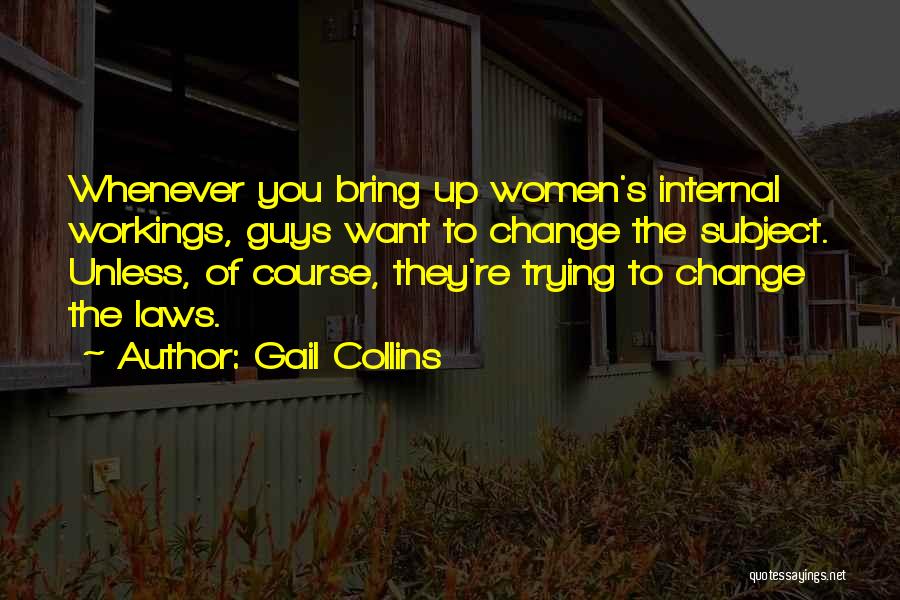 Change The Subject Quotes By Gail Collins