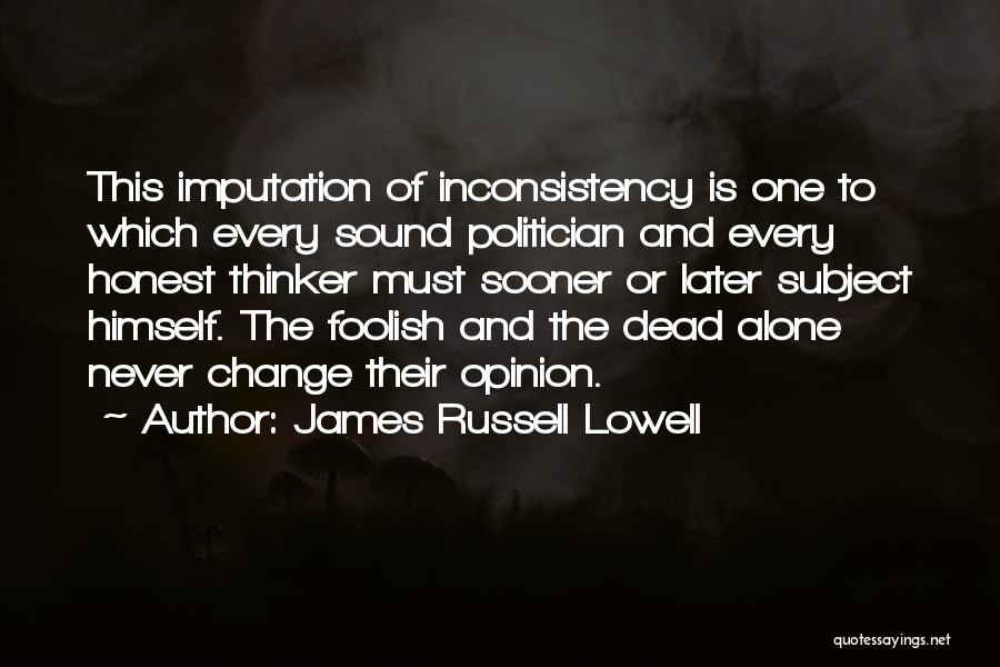 Change The Subject Quotes By James Russell Lowell