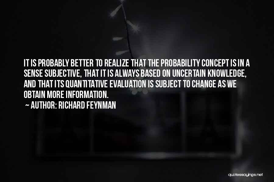 Change The Subject Quotes By Richard Feynman