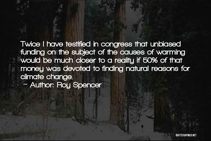 Change The Subject Quotes By Roy Spencer