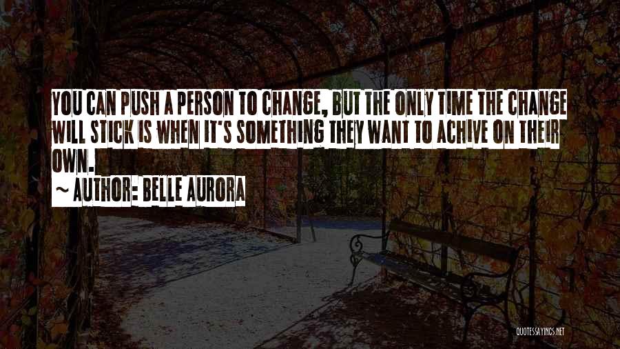 Change The Time Quotes By Belle Aurora